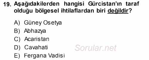 Orta Asya ve Kafkaslarda Siyaset 2014 - 2015 Dönem Sonu Sınavı 19.Soru