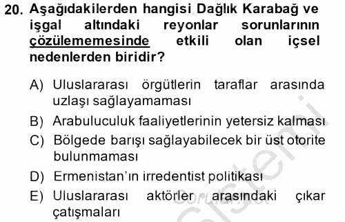 Orta Asya ve Kafkaslarda Siyaset 2014 - 2015 Dönem Sonu Sınavı 20.Soru