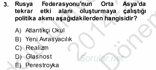 Orta Asya ve Kafkaslarda Siyaset 2014 - 2015 Dönem Sonu Sınavı 3.Soru