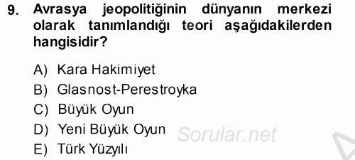 Orta Asya ve Kafkaslarda Siyaset 2014 - 2015 Dönem Sonu Sınavı 9.Soru