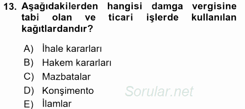 Özel Vergi Hukuku 2 2016 - 2017 Dönem Sonu Sınavı 13.Soru