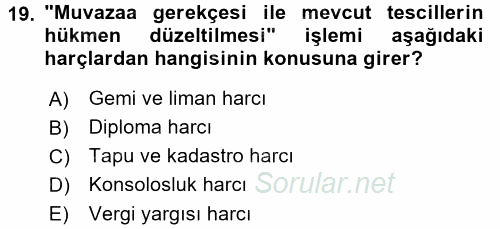 Özel Vergi Hukuku 2 2016 - 2017 Dönem Sonu Sınavı 19.Soru