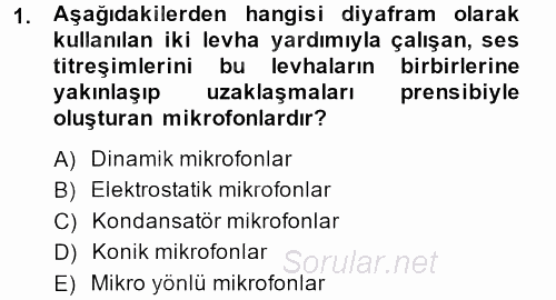 Radyo ve Televizyon Stüdyoları 2013 - 2014 Dönem Sonu Sınavı 1.Soru