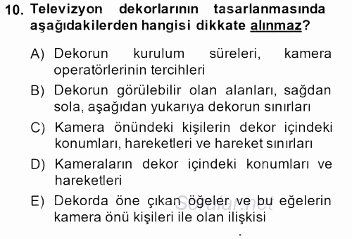 Radyo ve Televizyon Stüdyoları 2013 - 2014 Dönem Sonu Sınavı 10.Soru