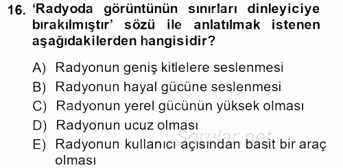Radyo ve Televizyon Stüdyoları 2013 - 2014 Dönem Sonu Sınavı 16.Soru