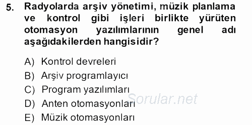 Radyo ve Televizyon Stüdyoları 2013 - 2014 Dönem Sonu Sınavı 5.Soru
