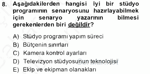 Radyo ve Televizyon Stüdyoları 2013 - 2014 Dönem Sonu Sınavı 8.Soru