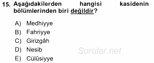 Eski Türk Edebiyatına Giriş: Biçim ve Ölçü 2016 - 2017 Ara Sınavı 15.Soru