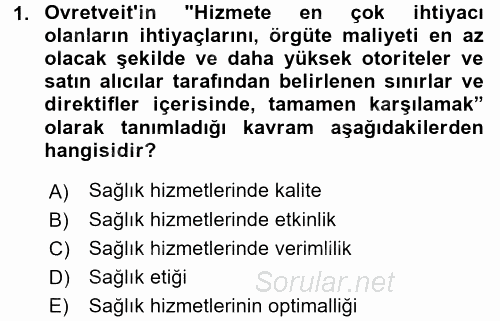 Sağlık Kurumlarında Kalite Yönetimi 2016 - 2017 Ara Sınavı 1.Soru