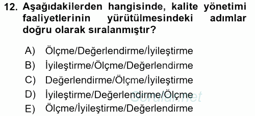 Sağlık Kurumlarında Kalite Yönetimi 2016 - 2017 Ara Sınavı 12.Soru