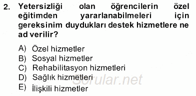 Özel Eğitim 2012 - 2013 Ara Sınavı 2.Soru