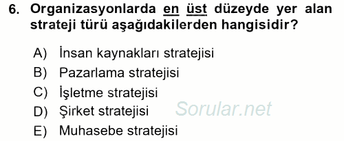 Üretim Yönetimi 2017 - 2018 3 Ders Sınavı 6.Soru