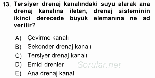 Tarımsal Yapılar ve Sulama 2016 - 2017 Dönem Sonu Sınavı 13.Soru