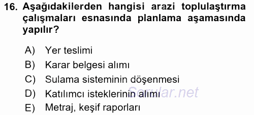 Tarımsal Yapılar ve Sulama 2016 - 2017 Dönem Sonu Sınavı 16.Soru