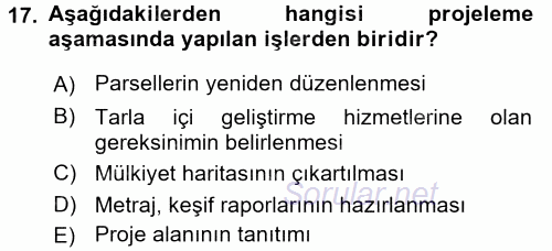 Tarımsal Yapılar ve Sulama 2016 - 2017 Dönem Sonu Sınavı 17.Soru