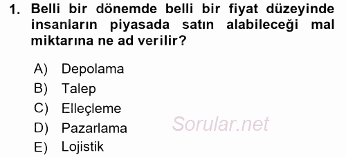 Lojistik Yönetimi 2016 - 2017 Dönem Sonu Sınavı 1.Soru