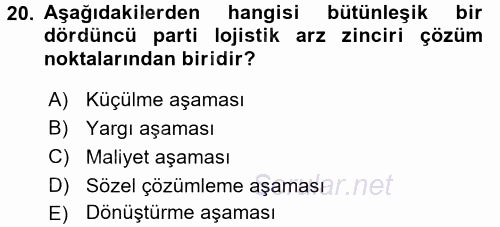 Lojistik Yönetimi 2016 - 2017 Dönem Sonu Sınavı 20.Soru