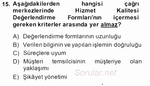 Çağrı Merkezi Yönetimi 2 2014 - 2015 Ara Sınavı 15.Soru