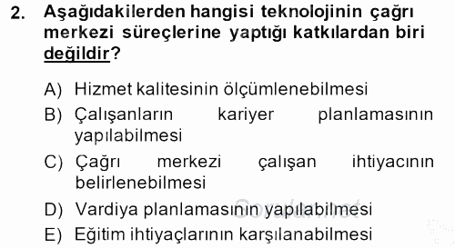 Çağrı Merkezi Yönetimi 2 2014 - 2015 Ara Sınavı 2.Soru