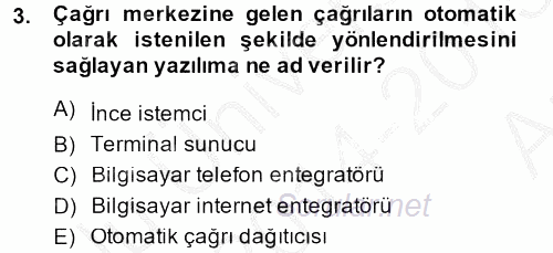 Çağrı Merkezi Yönetimi 2 2014 - 2015 Ara Sınavı 3.Soru