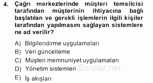 Çağrı Merkezi Yönetimi 2 2014 - 2015 Ara Sınavı 4.Soru
