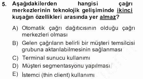Çağrı Merkezi Yönetimi 2 2014 - 2015 Ara Sınavı 5.Soru
