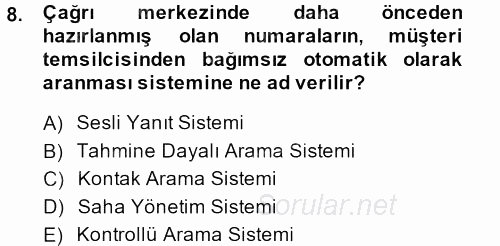 Çağrı Merkezi Yönetimi 2 2014 - 2015 Ara Sınavı 8.Soru