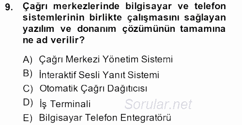 Çağrı Merkezi Yönetimi 2 2014 - 2015 Ara Sınavı 9.Soru