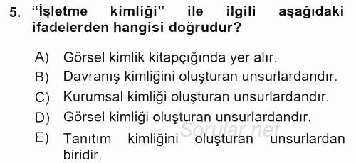 Kurumsal İletişim 2016 - 2017 Dönem Sonu Sınavı 5.Soru