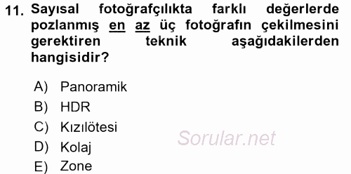 Sayısal Fotoğrafa Giriş 2016 - 2017 Dönem Sonu Sınavı 11.Soru