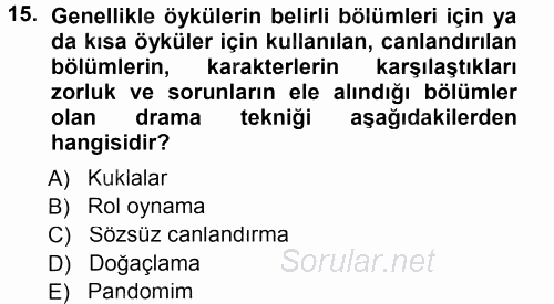 Okulöncesinde Drama 2012 - 2013 Dönem Sonu Sınavı 15.Soru