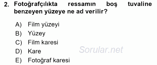 Temel Fotoğrafçılık 2017 - 2018 3 Ders Sınavı 2.Soru