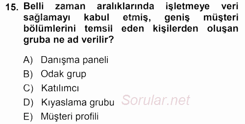 Perakendecilikte Müşteri İlişkileri Yönetimi 2013 - 2014 Dönem Sonu Sınavı 15.Soru