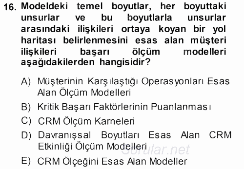 Perakendecilikte Müşteri İlişkileri Yönetimi 2013 - 2014 Dönem Sonu Sınavı 16.Soru