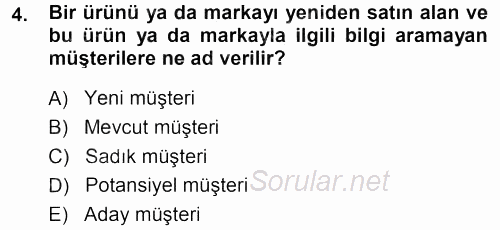 Perakendecilikte Müşteri İlişkileri Yönetimi 2013 - 2014 Dönem Sonu Sınavı 4.Soru