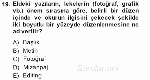 İletişim Ortamları Tasarımı 2013 - 2014 Ara Sınavı 19.Soru