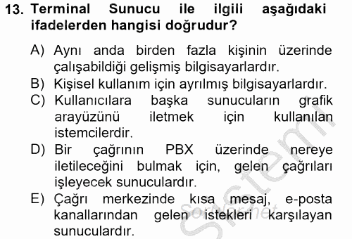 Çağrı Merkezi Yönetimi 2 2012 - 2013 Ara Sınavı 13.Soru