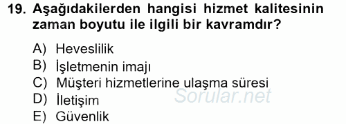 Çağrı Merkezi Yönetimi 2 2012 - 2013 Ara Sınavı 19.Soru