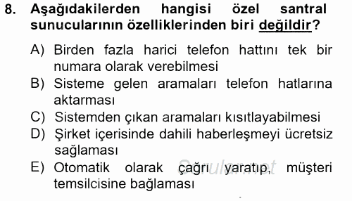 Çağrı Merkezi Yönetimi 2 2012 - 2013 Ara Sınavı 8.Soru