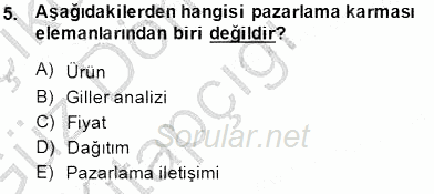 Pazarlama Yönetimi 2014 - 2015 Ara Sınavı 5.Soru
