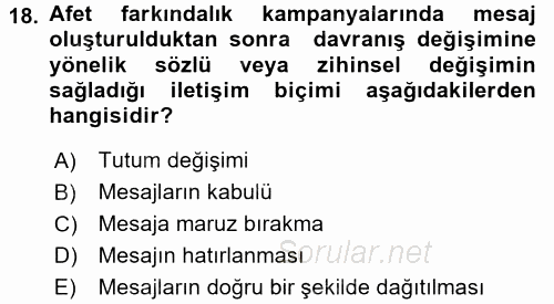 Acil Durum ve Afet Farkındalık Eğitimi 2017 - 2018 Ara Sınavı 18.Soru