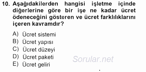 İnsan Kaynakları Yönetimi 2013 - 2014 Tek Ders Sınavı 10.Soru