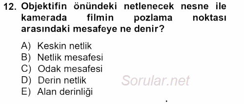 Film ve Video Yapımı 2012 - 2013 Dönem Sonu Sınavı 12.Soru