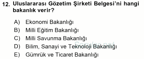 Dış Ticaretle İlgili Kurumlar ve Kuruluşlar 2017 - 2018 3 Ders Sınavı 12.Soru