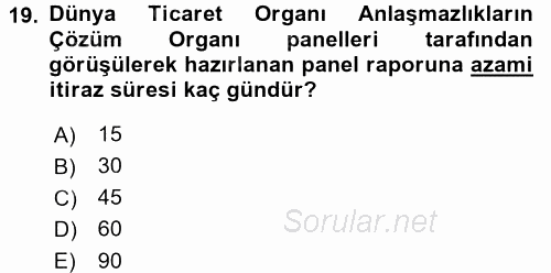 Dış Ticaretle İlgili Kurumlar ve Kuruluşlar 2017 - 2018 3 Ders Sınavı 19.Soru