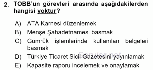 Dış Ticaretle İlgili Kurumlar ve Kuruluşlar 2017 - 2018 3 Ders Sınavı 2.Soru