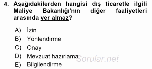 Dış Ticaretle İlgili Kurumlar ve Kuruluşlar 2017 - 2018 3 Ders Sınavı 4.Soru