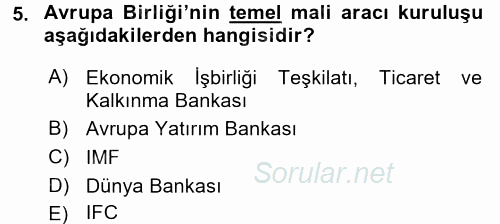 Dış Ticaretle İlgili Kurumlar ve Kuruluşlar 2017 - 2018 3 Ders Sınavı 5.Soru
