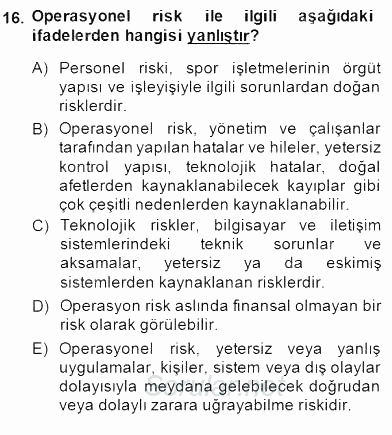 Sporda Risk Yönetimi 2014 - 2015 Dönem Sonu Sınavı 16.Soru