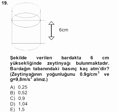 Teknolojinin Bilimsel İlkeleri 1 2013 - 2014 Tek Ders Sınavı 19.Soru